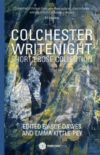 Colchester WriteNight: Short Prose Collection by Sue Dawes