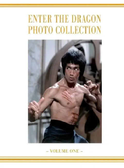 Enter the Dragon Bruce Lee Vol 1: Bruce Lee Enter the Dragon photo Album Vol 1 by Ricky Baker