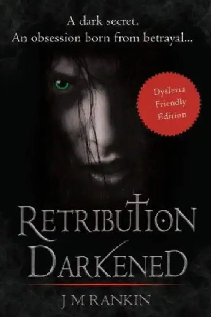 Retribution Darkened (Dyslexia-friendly edition) by J. M. Rankin