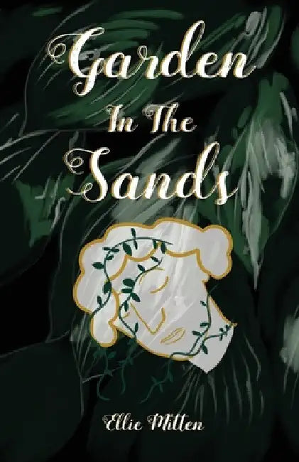 Garden In The Sands by Ellie Mitten