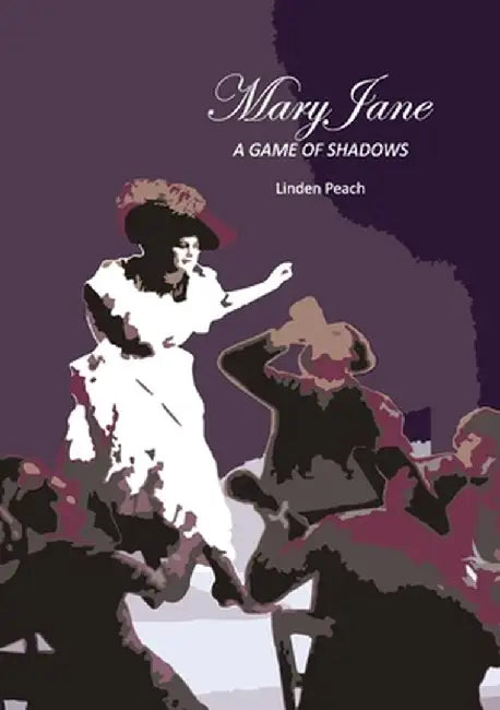 Mary Jane: A Game of Shadows by Linden Peach
