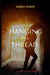 Hanging By A Thread by Kerry Harte