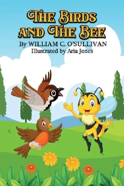 The Birds and the Bee by William C. O'Sullivan