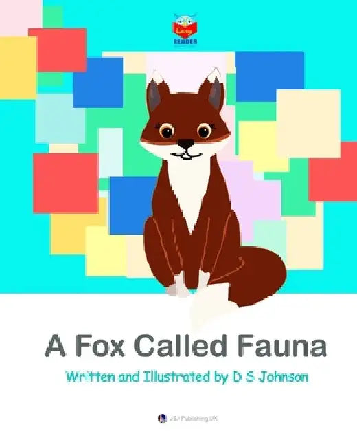 A Fox Called Fauna by D. S. Johnson