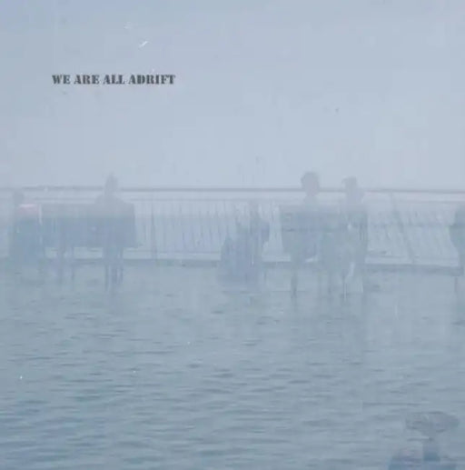 We Are All Adrift by David Banning