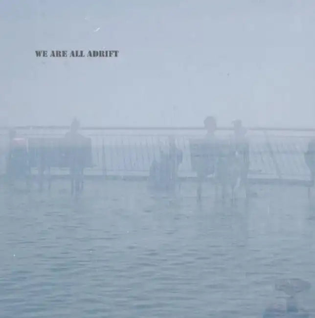 We Are All Adrift by David Banning