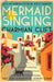 Mermaid Singing by Charmian Clift