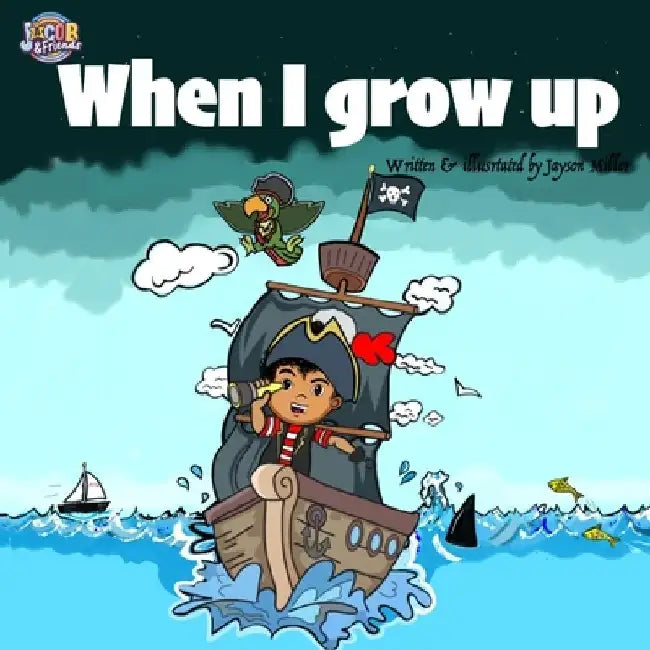 When I grow up by Jayson Miller