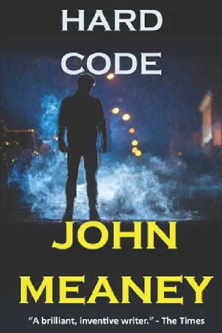 Hard Code by John Meaney