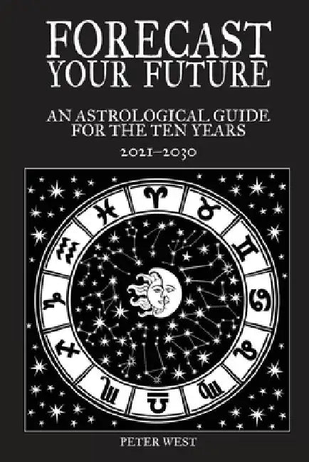 Forecast Your Future by Peter West