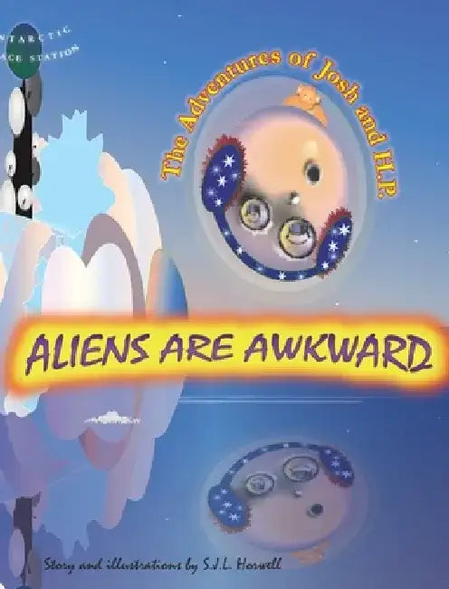 Aliens Are Awkward by Sjl Horwell