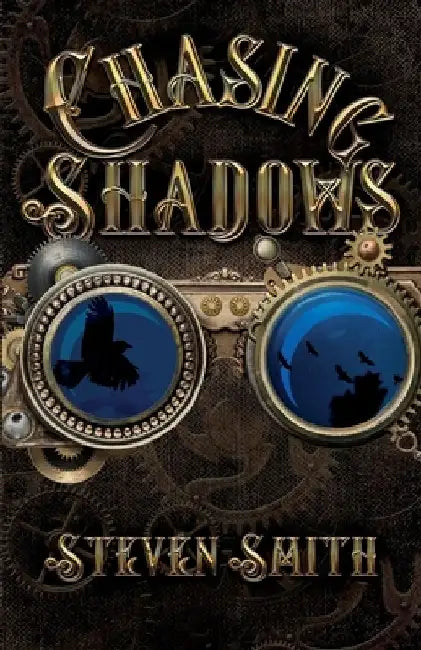 Chasing Shadows by Steven Smith