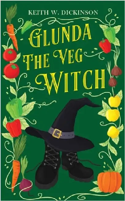 Glunda The Veg Witch by Dickinson, Keith W.