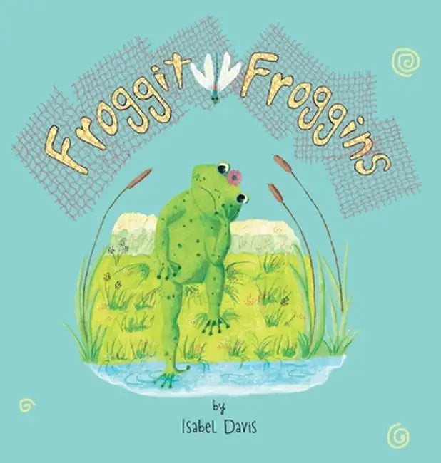 Froggit Froggins by Isabel Davis