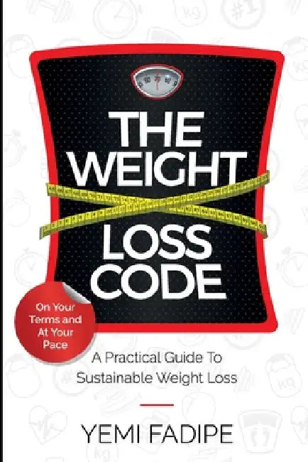 The Weight Loss Code by Yemi Fadipe