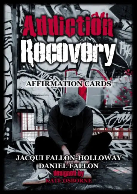 Addiction Recovery Affirmation Cards by Jaqui (Jaqui Fallon-Holloway) Fallon-Holloway