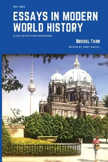 Essays in Modern World History: 25 Key Questions Answered by Russel Tarr