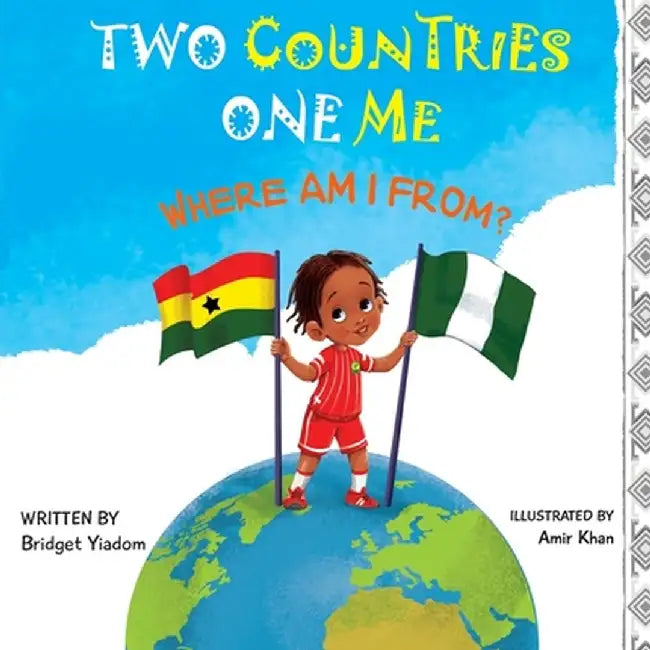 Two Countries, One Me - Where Am I From? by Bridget Yiadom