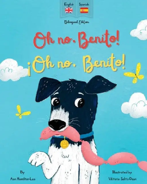 Oh No Benito! ¡Oh no, Benito! by Ann Hamilton-Lee