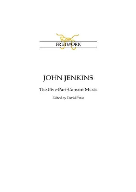John Jenkins: The Five-Part Consort Music by John Jenkins
