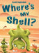 Where's My Shell? by Leah Ingledew