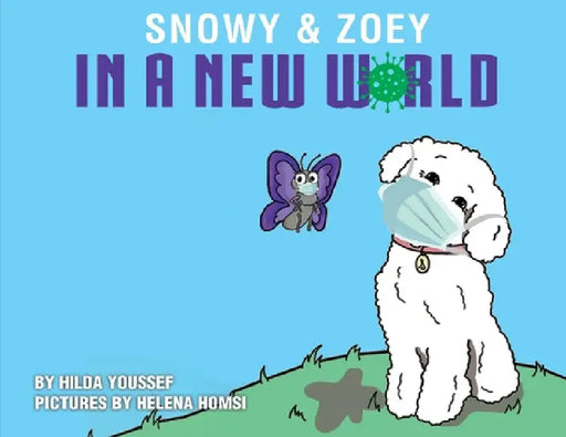 Snowy & Zoey In A New World by Hilda Youssef