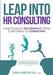 Leap into HR Consulting: How to move successfully from Corporate to HR Consulting by Sarah Hamilton-Gill
