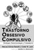 Trastorno obsesivo-compulsivo: Etiología, fenomenología, y tratamiento by Caleb W. Lack