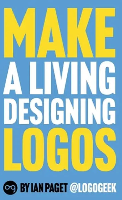 Make a Living Designing Logos by Paget, Ian