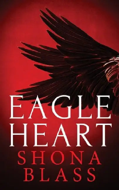 Eagle Heart by Shona Blass