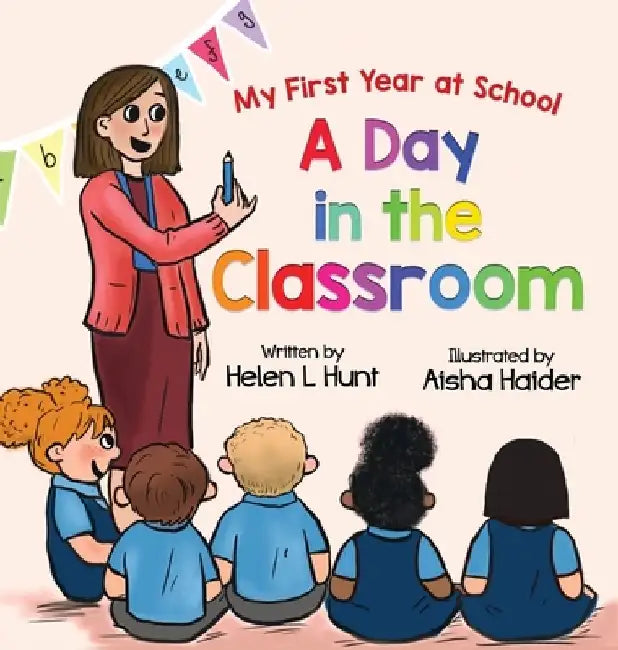 A Day in the Classroom by Helen L. Hunt