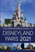 The Independent Guide to Disneyland Paris 2021 by G. Costa