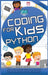 Coding for kids Python by Mark B. Bennet