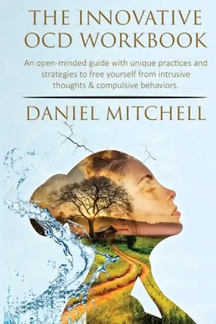 The Innovative OCD Workbook by Daniel Mitchell