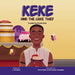 Keke and The Cake Thief by L. M. Daini, Chike Obasi, Emmanuel Adepitan