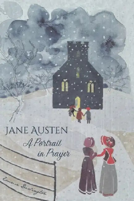 Jane Austen, A Portrait in Prayers by Emma Darlington, Jane Austen