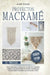 Proyectos Macramé: Una guìa a paso con 29 proyectos para crear impresionantes colgantes para plantas, telones de fondo y arte de pared pa by Anne Duval