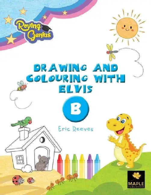 Drawing and Colouring with Elvis: B by Eric Reeves