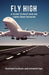 Fly High: A Guide to Pilot and Air Cabin Crew Training by Rasheed Graham