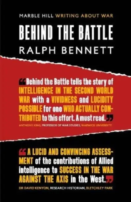 BEHIND THE BATTLE by Ralph Bennett