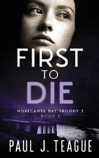 First To Die by Paul J. Teague