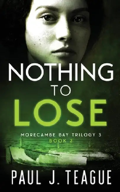 Nothing To Lose by Paul J. Teague