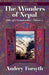 The Wonders of Nepal by Audrey Forsyth
