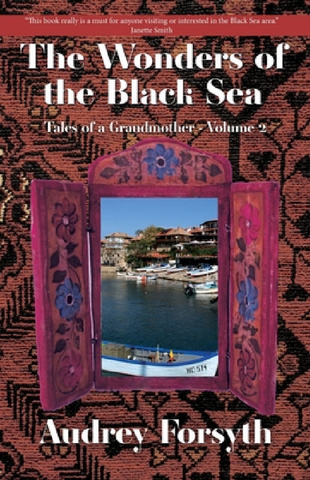 The Wonders of the Black Sea by Audrey Forsyth