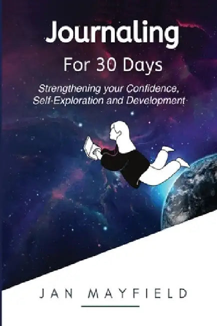 Journaling for 30 Days by Jan Mayfield