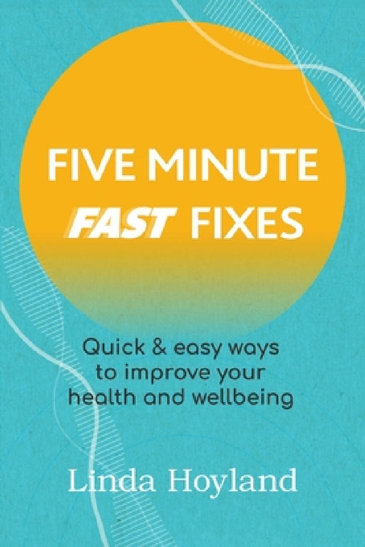 Five Minute Fast Fixes by Linda Hoyland