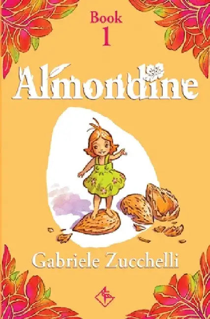 Almondine: The girl from the almond tree by Gabriele Zucchelli