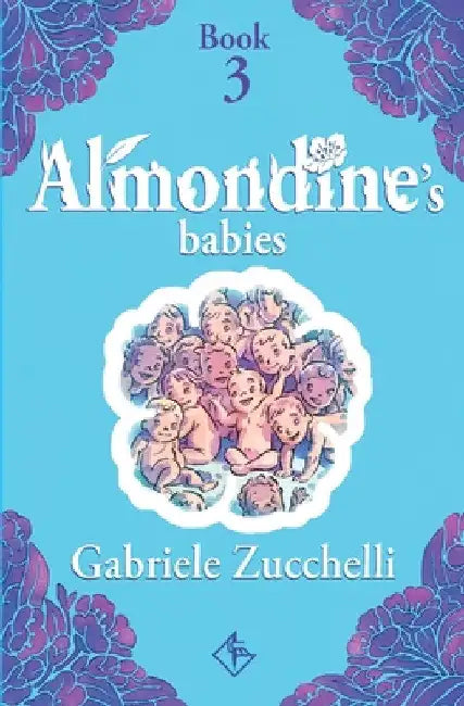 Almondine's Babies: Alma's mission by Gabriele Zucchelli