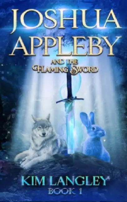 Joshua Appleby and the flaming sword by Kim Langley