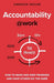 Accountability@work: How to make and keep promises and have others do the same by Carolyn Taylor